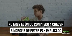 miedo a crecer en adultos