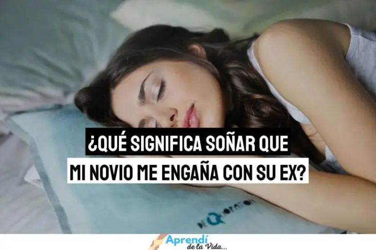 ¿qué Significa Soñar Que Mi Novio Me Engaña Con Su Exemk 0697