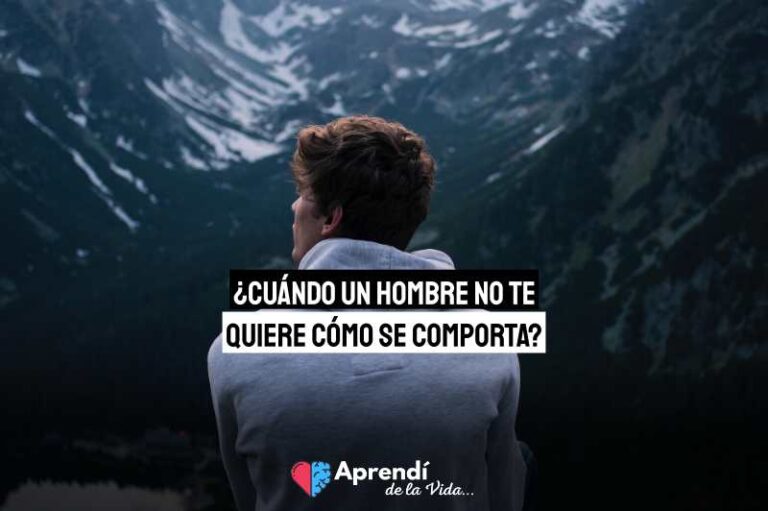 ¿Cuándo un hombre no te quiere cómo se comporta? | Aprendí de la Vida